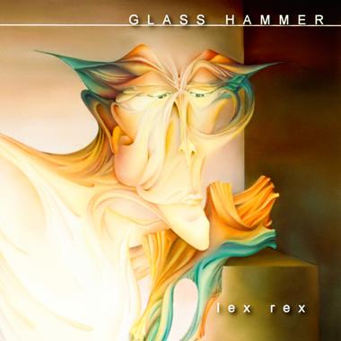 Glass Hammer -  Lex Rex